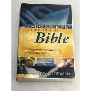 Adventuring‎ Through the Bible: A - Paperback, by Stedman Ray C. - Very Good
